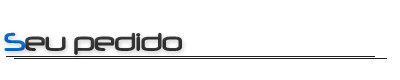 Seu pedido